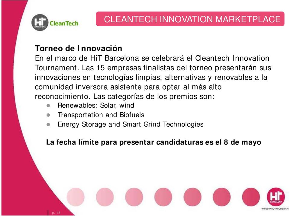 Las 15 empresas finalistas del torneo presentarán sus innovaciones en tecnologías limpias, alternativas y renovables a la