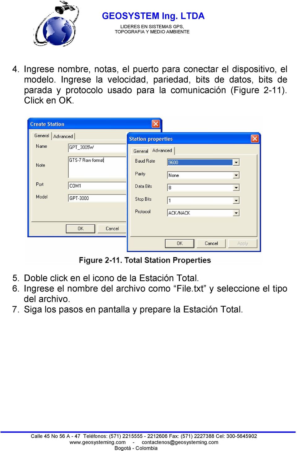 comunicación (Figure 2-11). Click en OK. 5. Doble click en el icono de la Estación Total. 6.