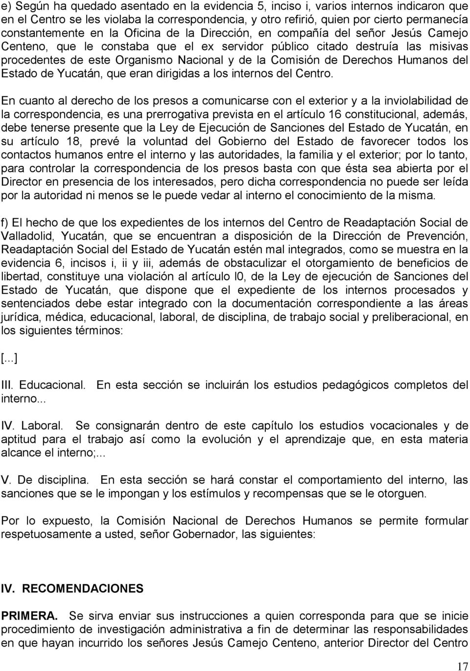 de Derechos Humanos del Estado de Yucatán, que eran dirigidas a los internos del Centro.