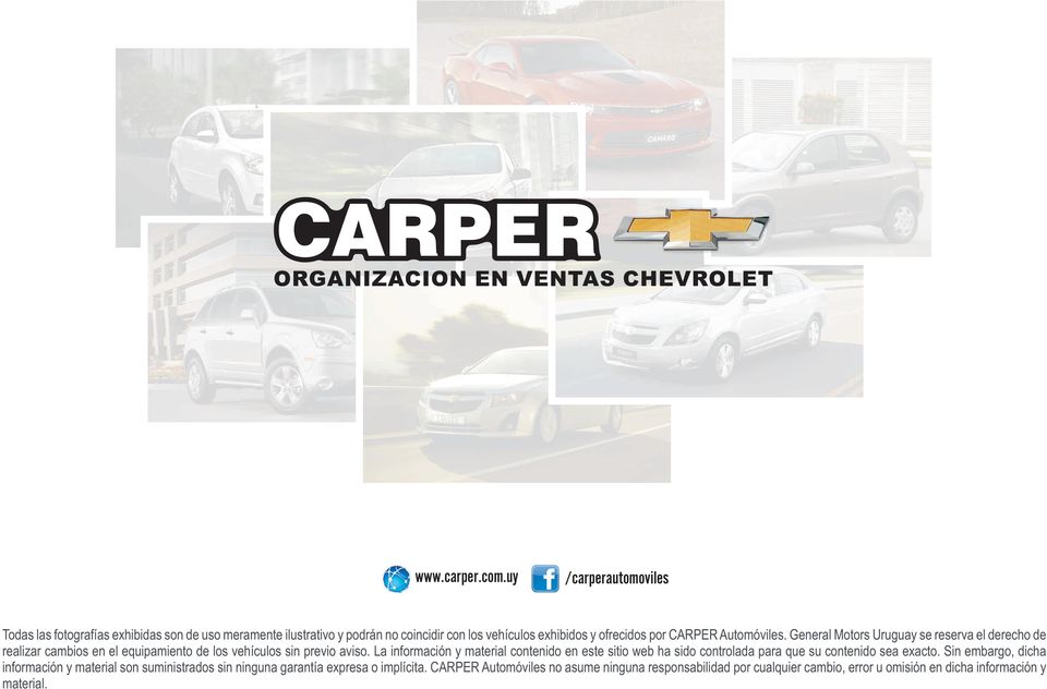 CARPER Automóviles. General Motors Uruguay se reserva el derecho de realizar cambios en el equipamiento de los vehículos sin previo aviso.