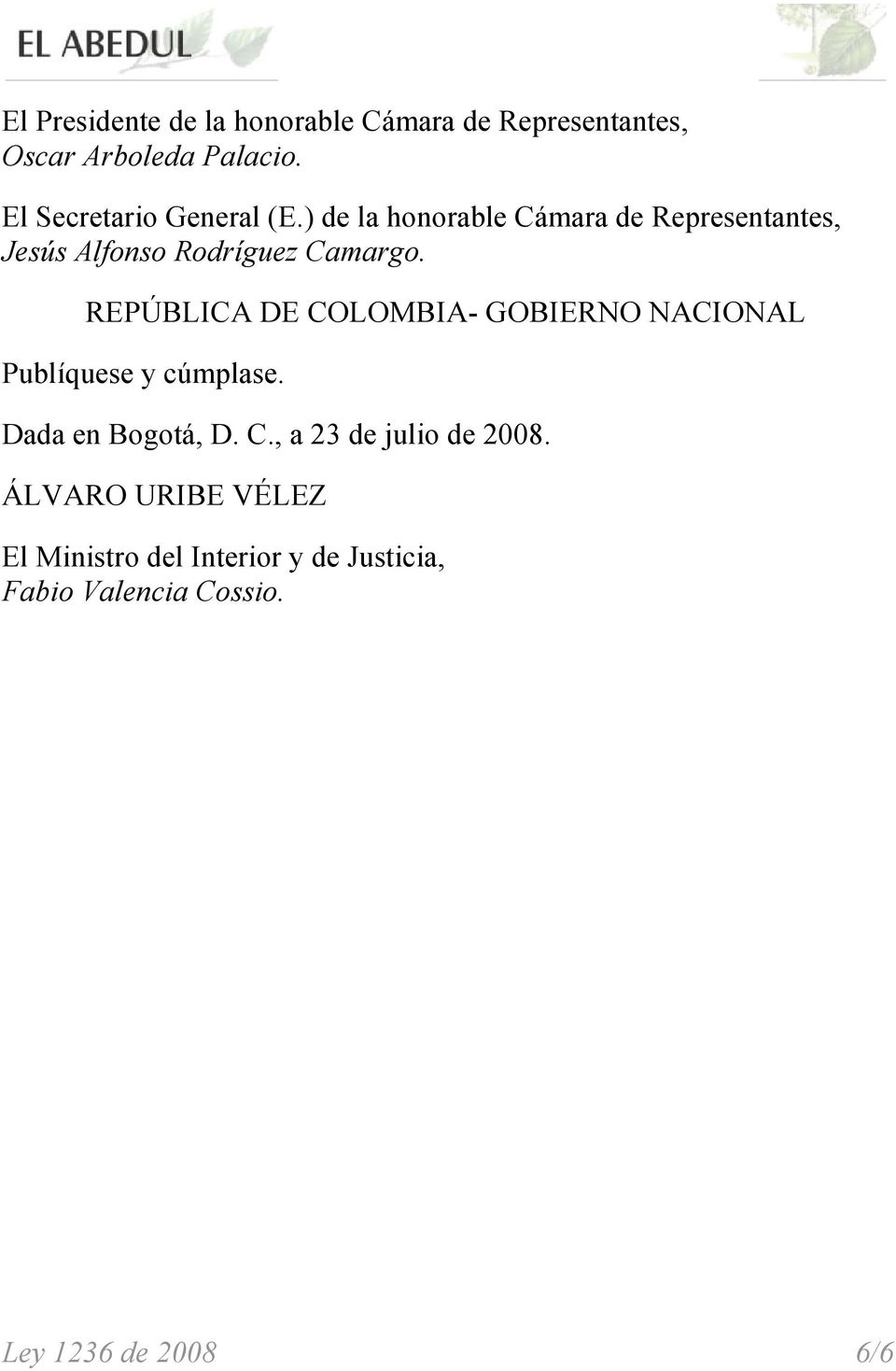 ) de la honorable Cámara de Representantes, Jesús Alfonso Rodríguez Camargo.