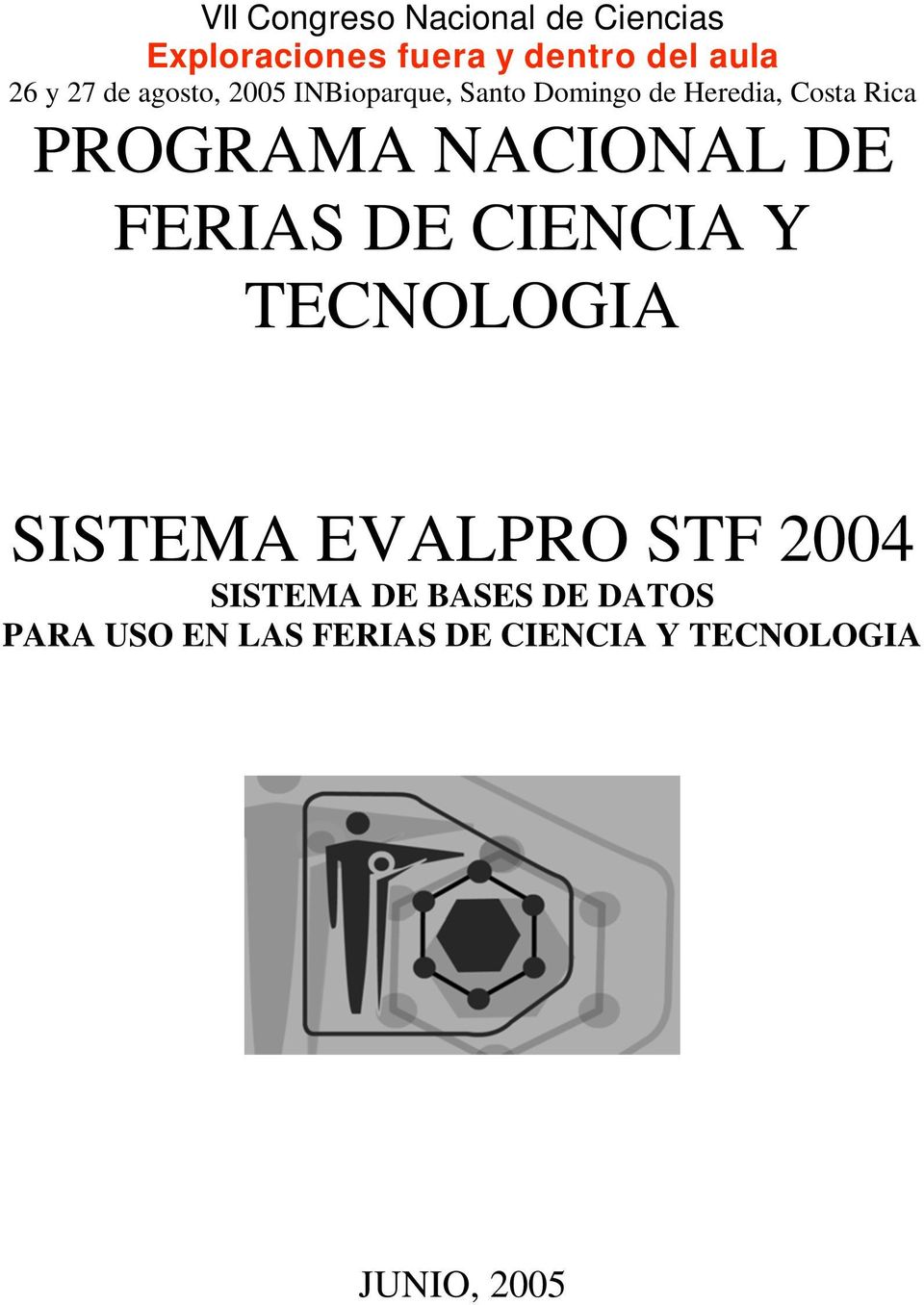 NACIONAL DE FERIAS DE CIENCIA Y TECNOLOGIA SISTEMA EVALPRO STF 2004