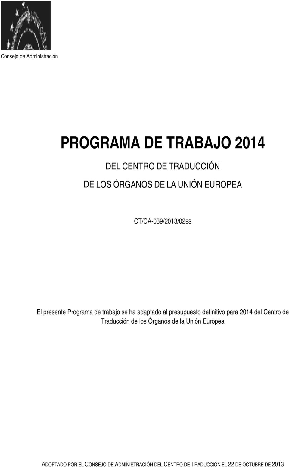 presupuesto definitivo para 2014 del Centro de Traducción de los Órganos de la Unión