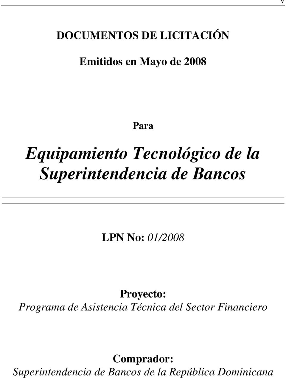 No: 01/2008 Proyecto: Programa de Asistencia Técnica del Sector