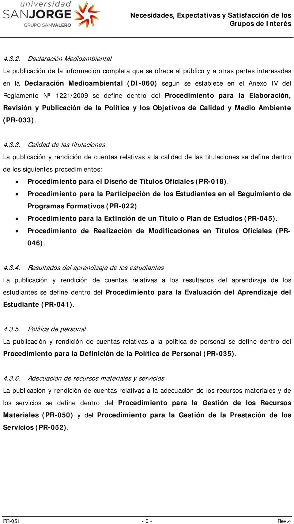 del Reglamento Nº 1221/2009 se define dentro del Procedimiento para la Elaboración, Revisión y Publicación de la Política y los Objetivos de Calidad y Medio Ambiente (PR-033