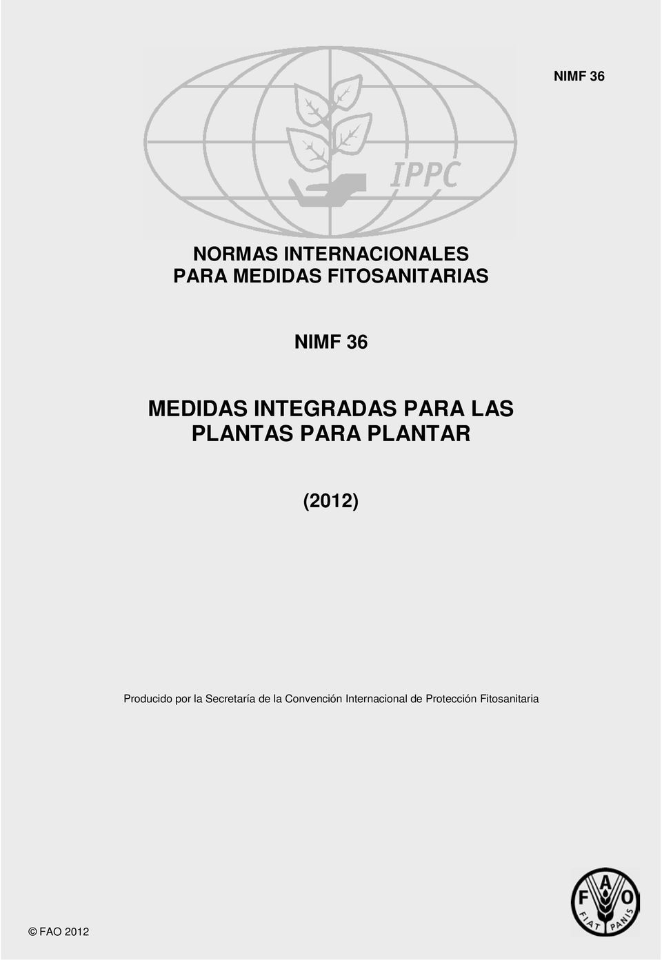 PLANTAS PARA PLANTAR (2012) Producido por la