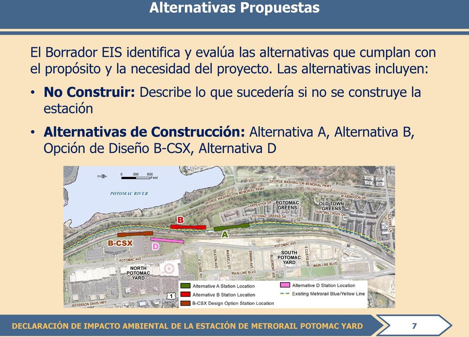 Las alternativas incluyen: No Construir: Describe lo que sucedería si no se construye la estación Alternativas
