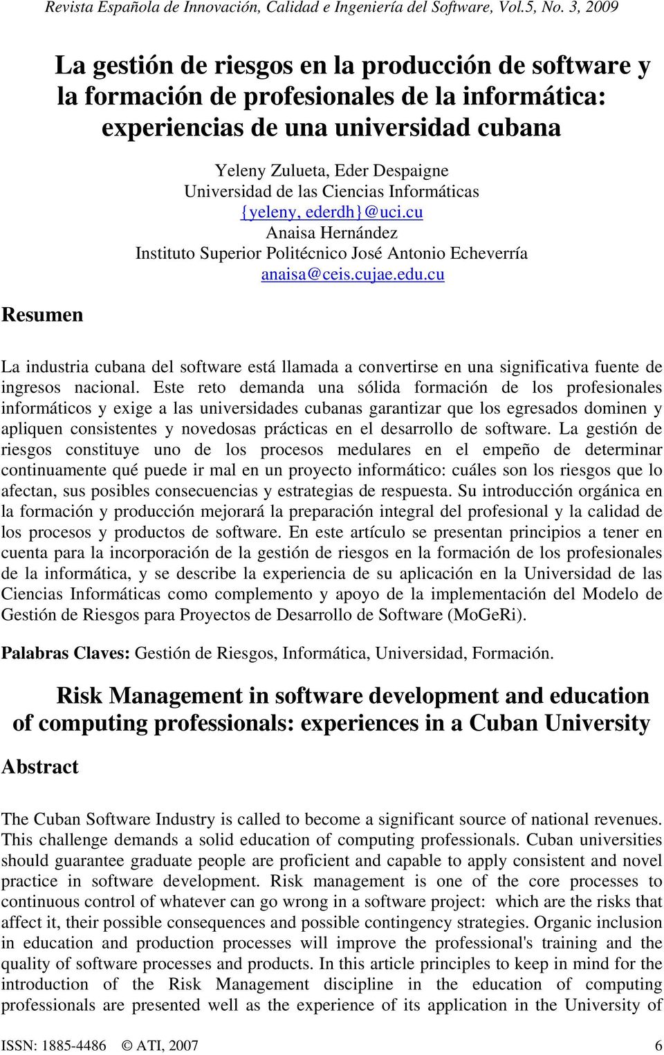 cu La industria cubana del software está llamada a convertirse en una significativa fuente de ingresos nacional.