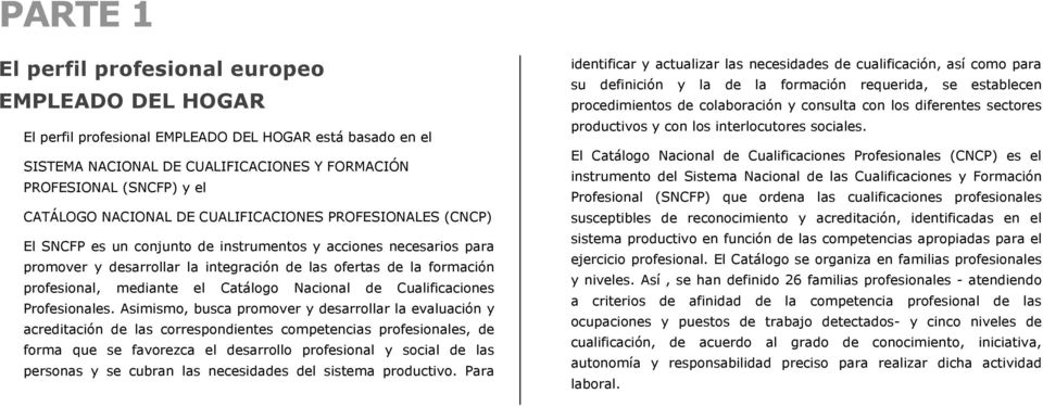 mediante el Catálogo Nacional de Cualificaciones Profesionales.
