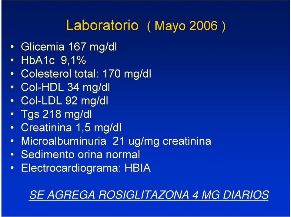 Creatinina 1,5 mg/dl Microalbuminuria 21 ug/mg creatinina Sedimento