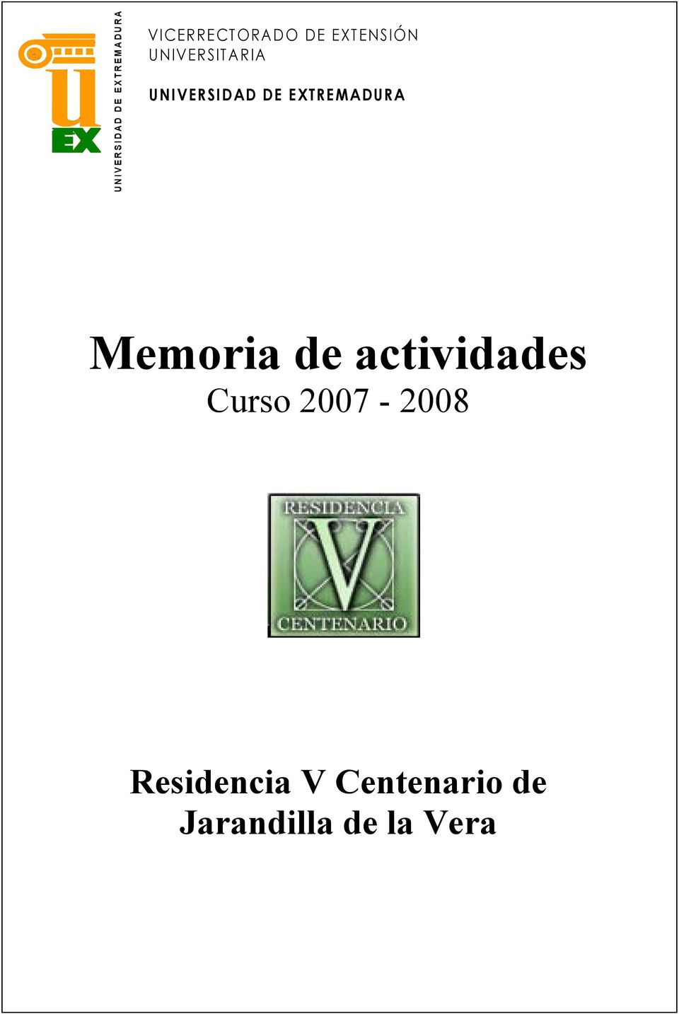 UNIVERSIDAD DE EXTREMADURA Memoria de actividades