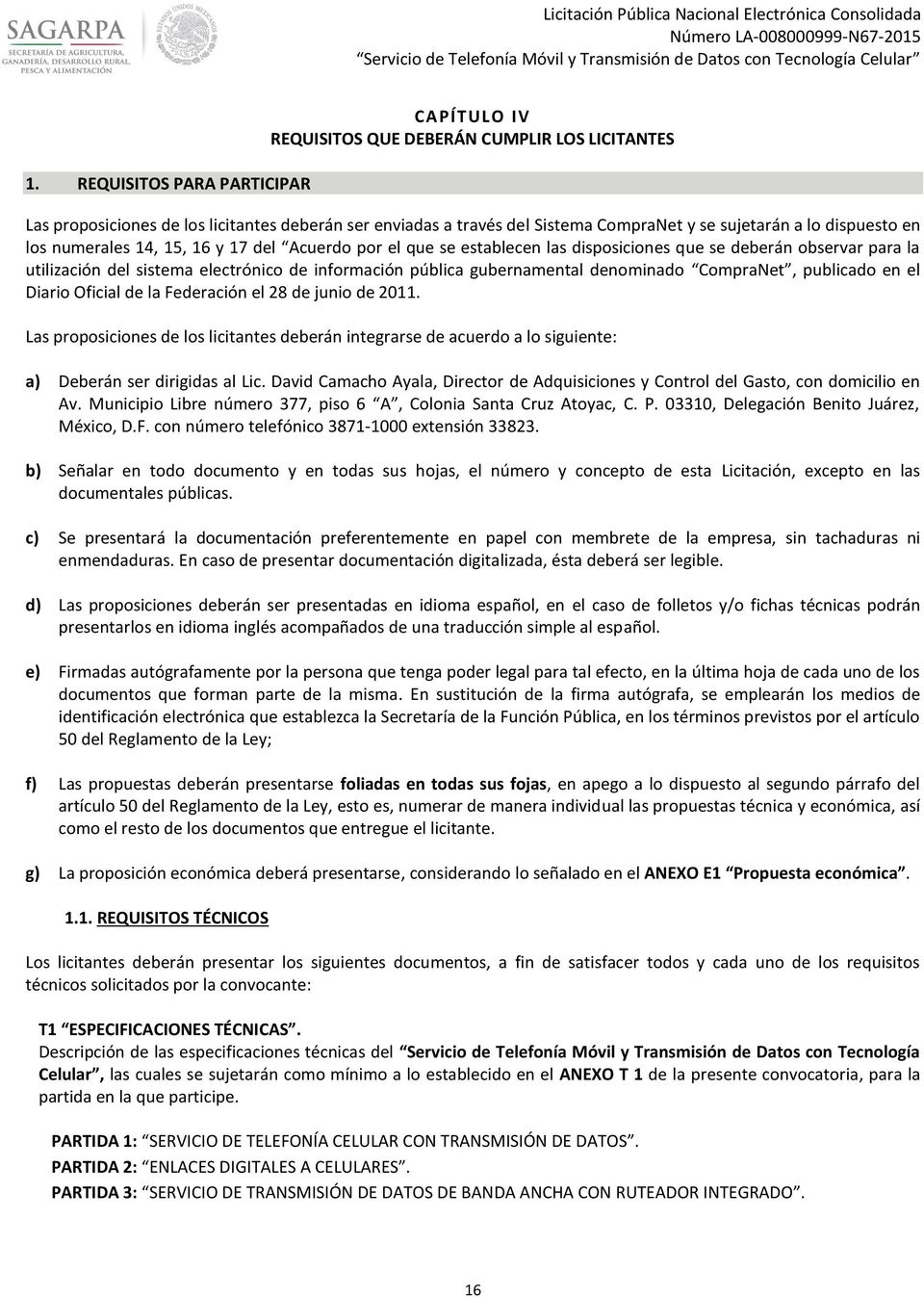 gubernamental denominado CompraNet, publicado en el Diario Oficial de la Federación el 28 de junio de 2011.