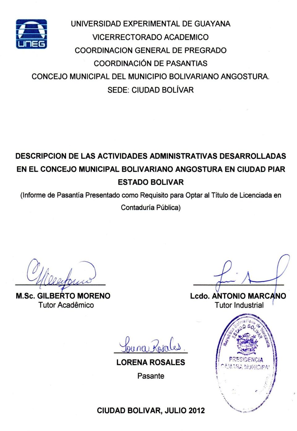 SEDE: CIUDAD BOLÍVAR DESCRIPCION DE LAS ACTIVIDADES ADMINISTRATIVAS DESARROLLADAS EN EL CONCEJO MUNICIPAL BOLIVARIANO ANGOSTURA EN CIUDAD