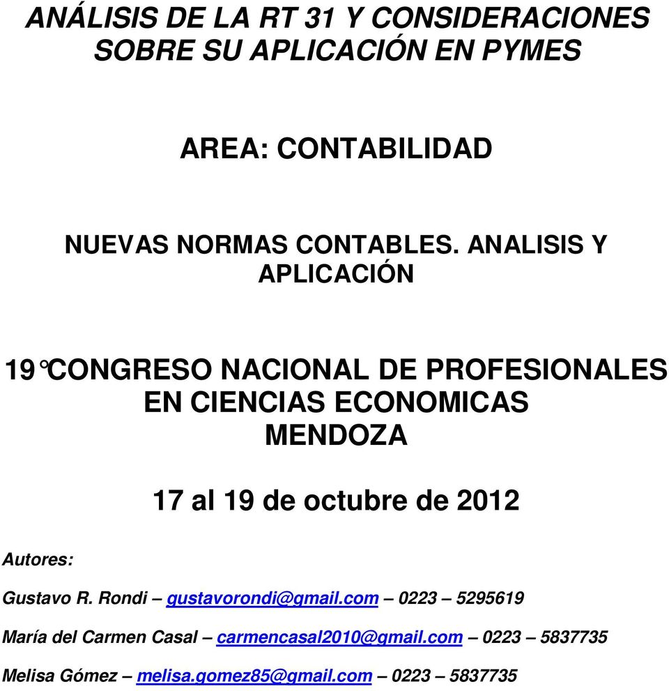 ANALISIS Y APLICACIÓN 19 CONGRESO NACIONAL DE PROFESIONALES EN CIENCIAS ECONOMICAS MENDOZA 17 al 19