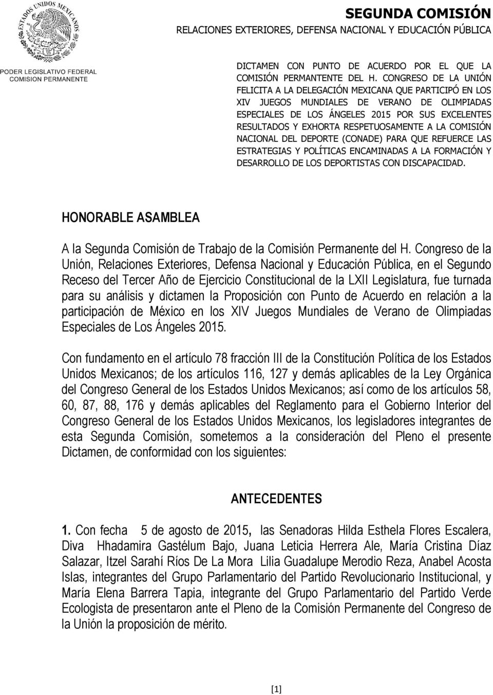 y dictamen la Proposición con Punto de Acuerdo en relación a la participación de México en los XIV Juegos Mundiales de Verano de Olimpiadas Especiales de Los Ángeles 2015.