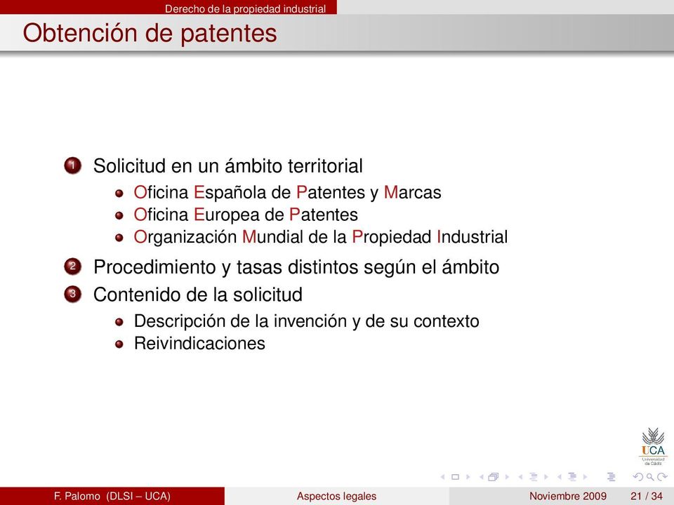 Industrial 2 Procedimiento y tasas distintos según el ámbito 3 Contenido de la solicitud Descripción