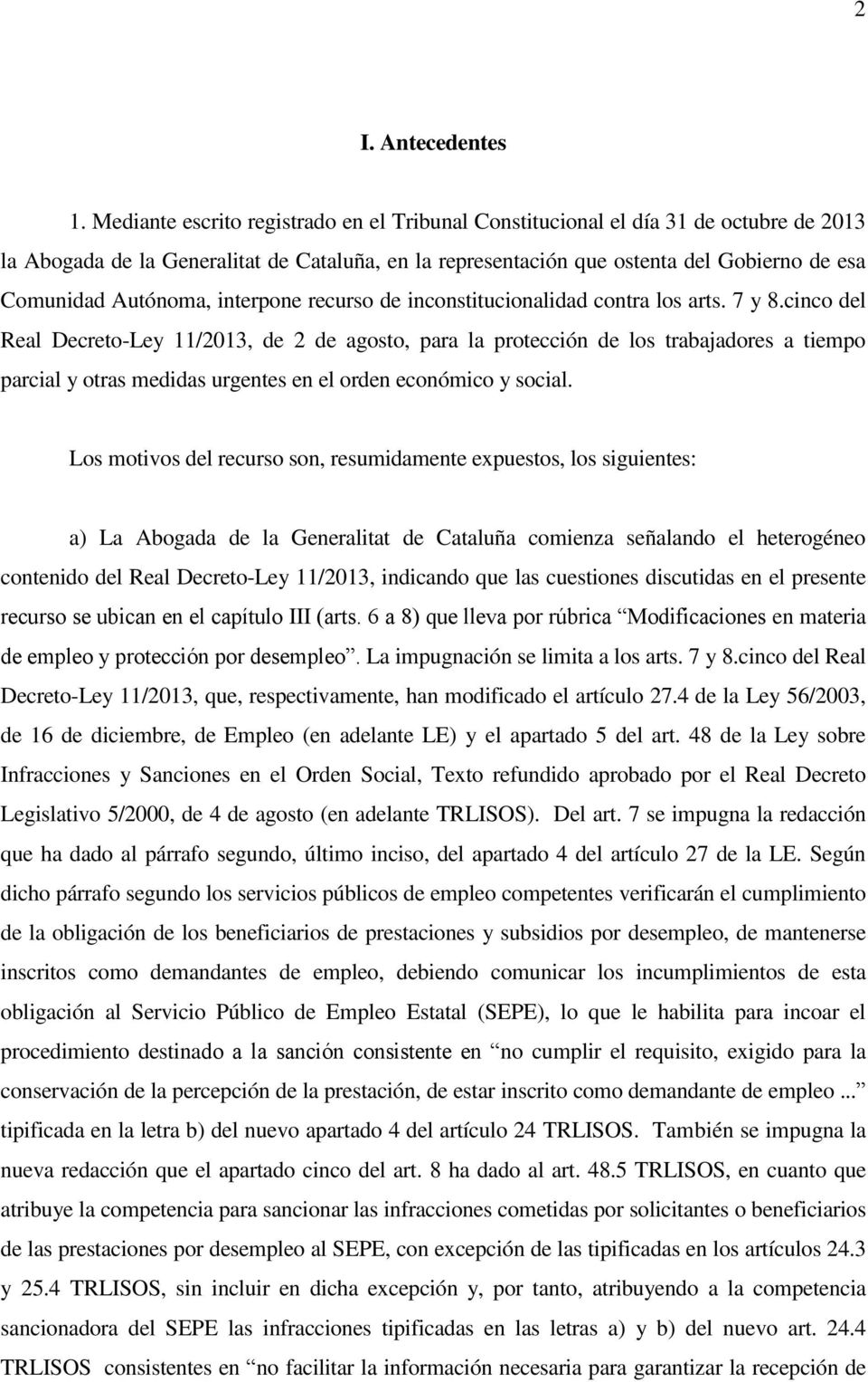 Autónoma, interpone recurso de inconstitucionalidad contra los arts. 7 y 8.