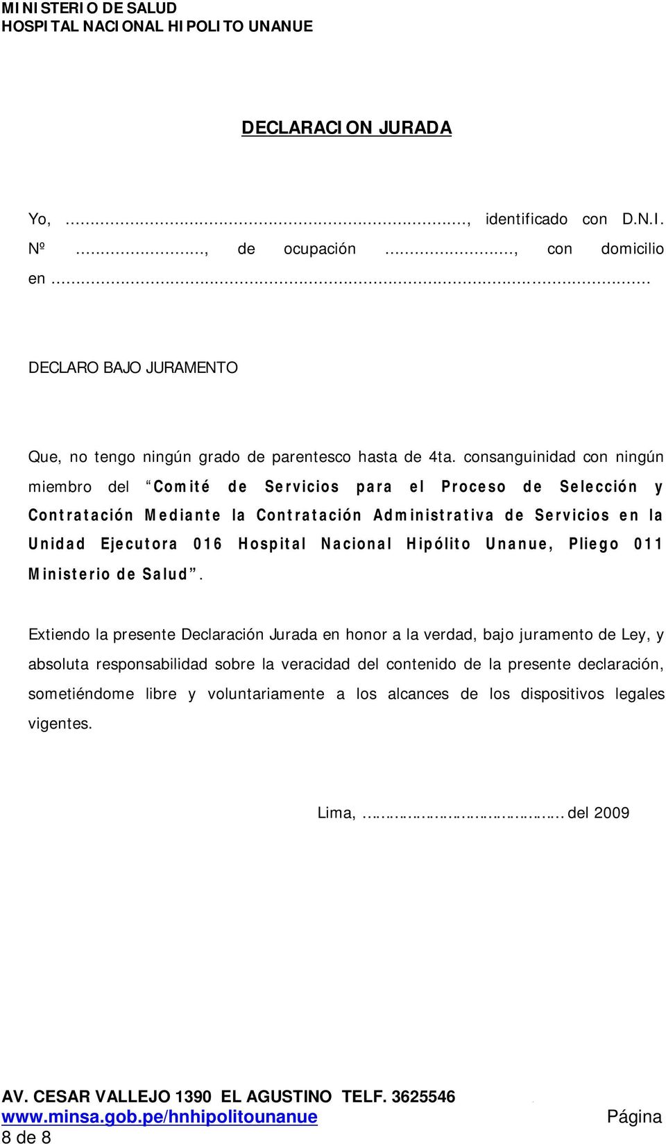 Ejecutora 016 Hospital Nacional Hipólito Unanue, Pliego 011 Ministerio de Salud.