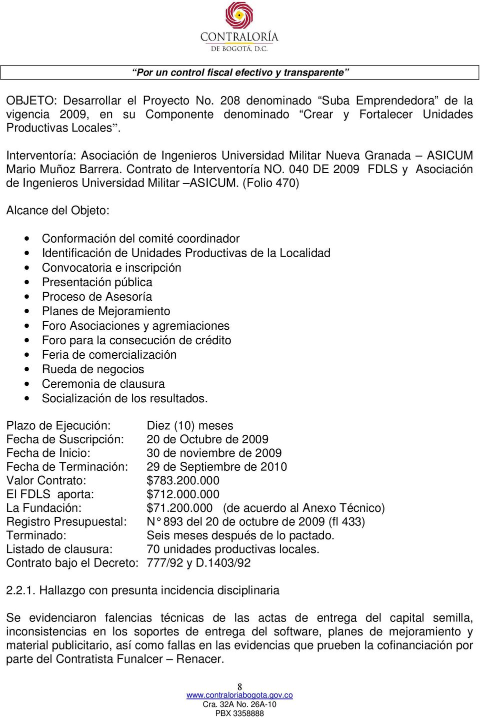040 DE 2009 FDLS y Asociación de Ingenieros Universidad Militar ASICUM.