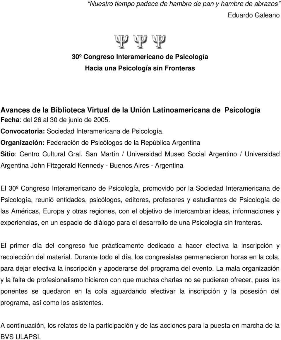 Organización: Federación de Psicólogos de la República Argentina Sitio: Centro Cultural Gral.