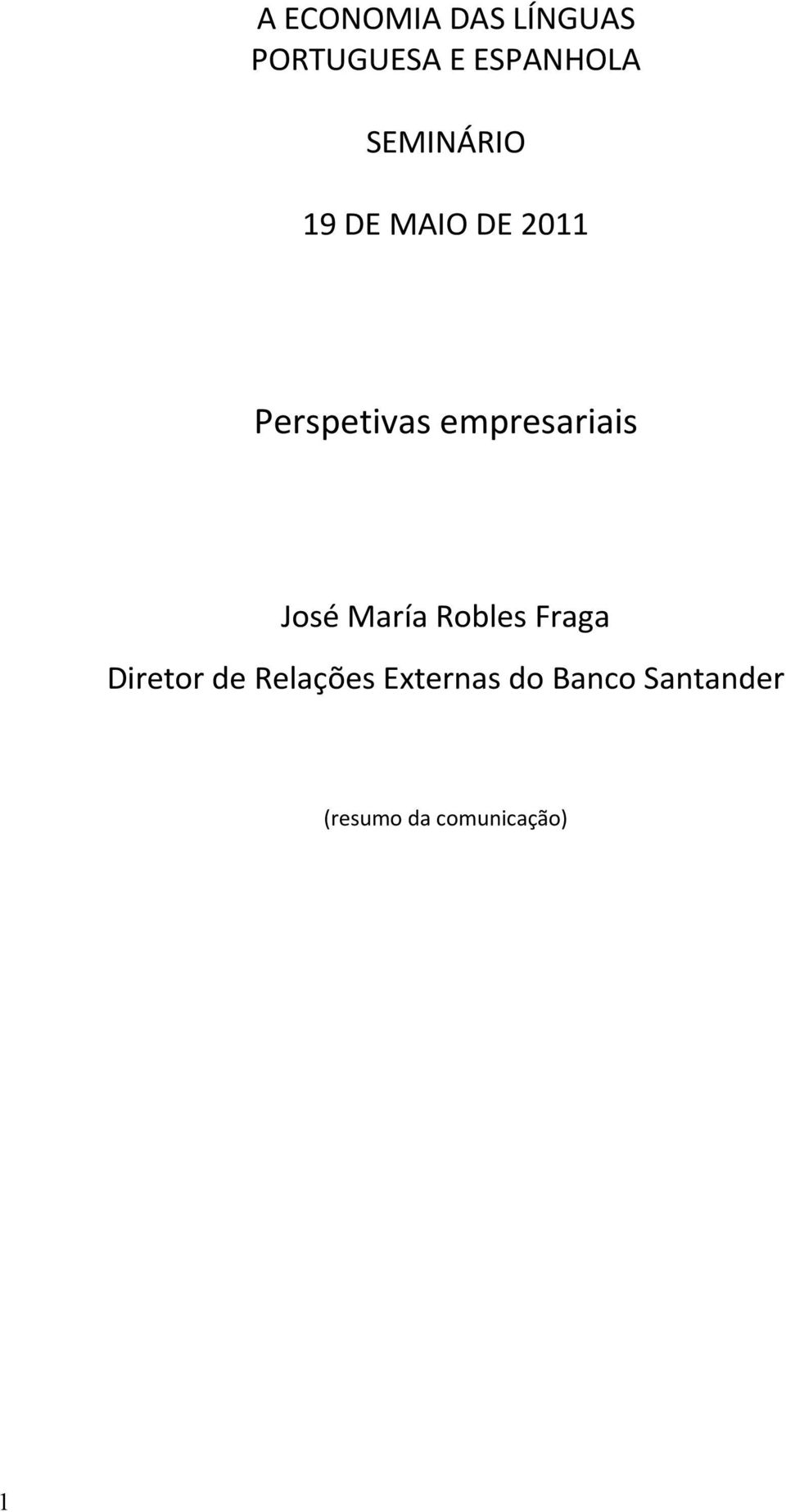 empresariais José María Robles Fraga Diretor de