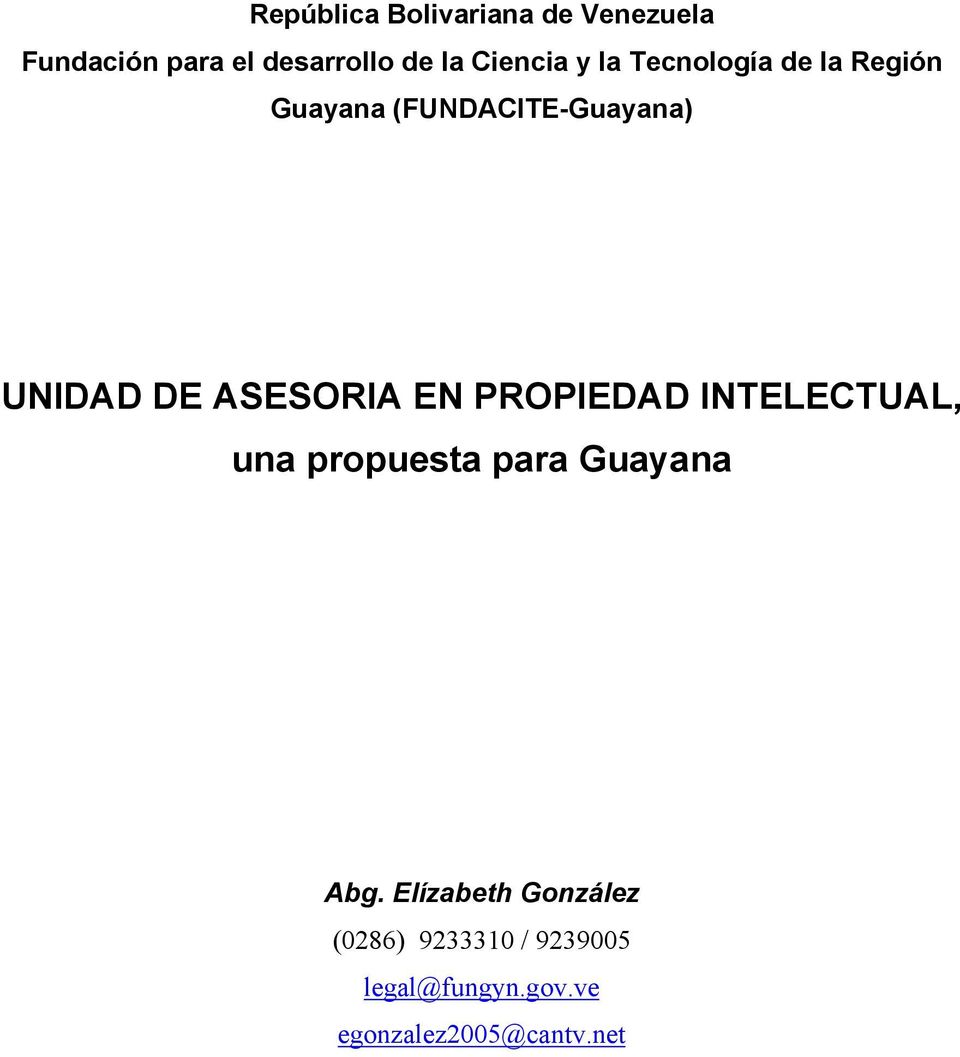 ASESORIA EN PROPIEDAD INTELECTUAL, una propuesta para Guayana Abg.