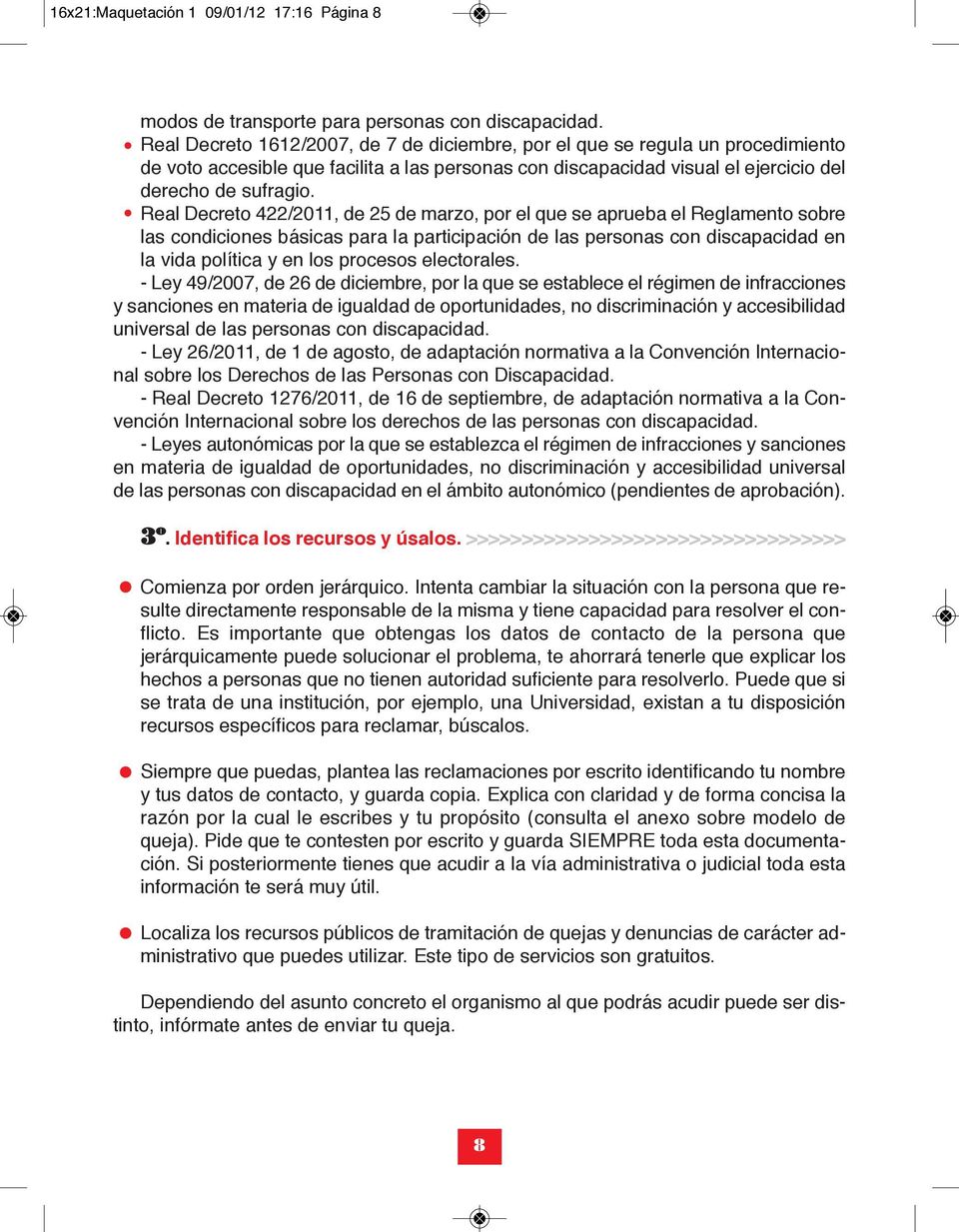 Real Decreto 422/2011, de 25 de marzo, por el que se aprueba el Reglamento sobre las condiciones básicas para la participación de las personas con discapacidad en la vida política y en los procesos
