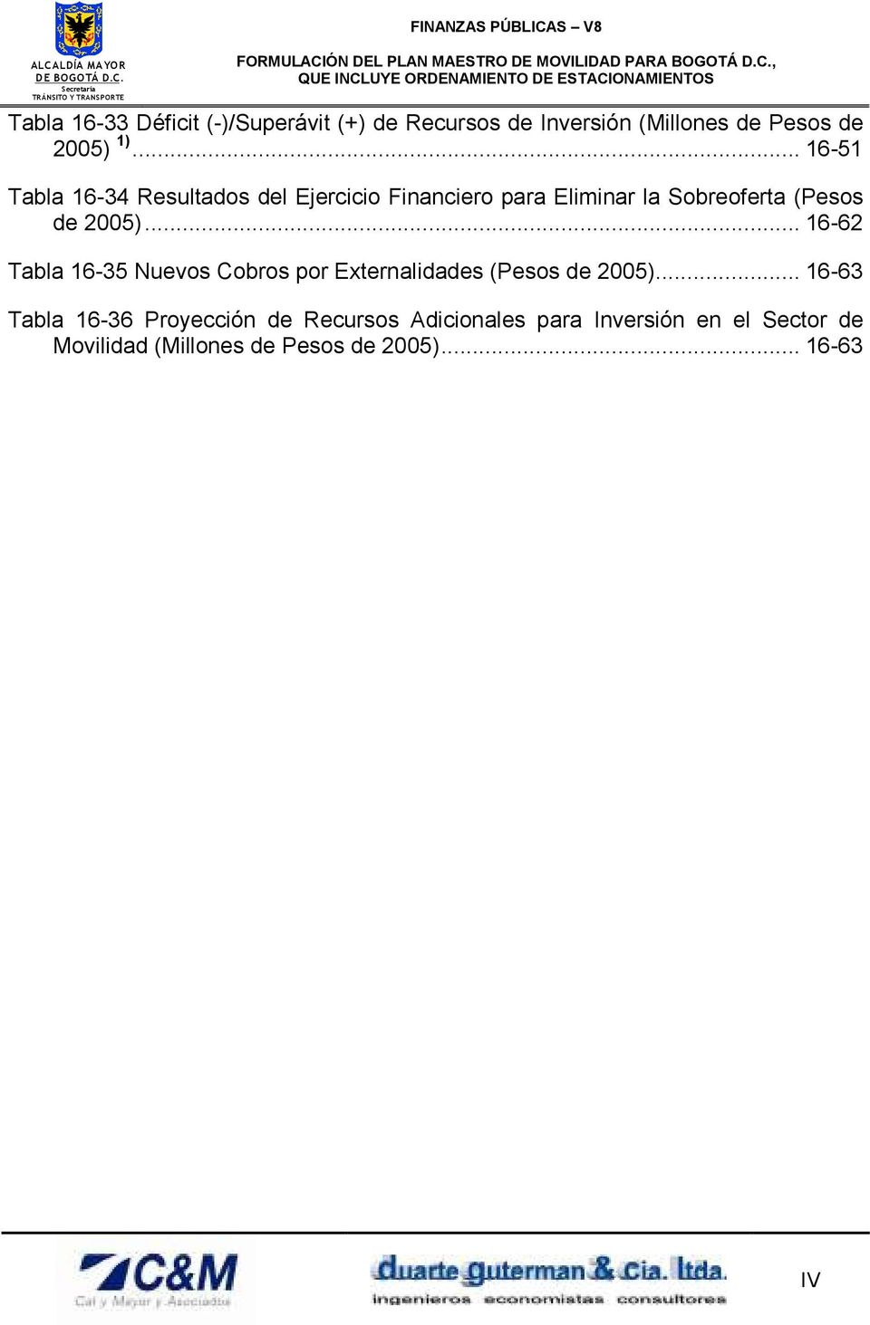 .. 16-62 Tabla 16-35 Nuevos Cobros por Externalidades (Pesos de 2005).