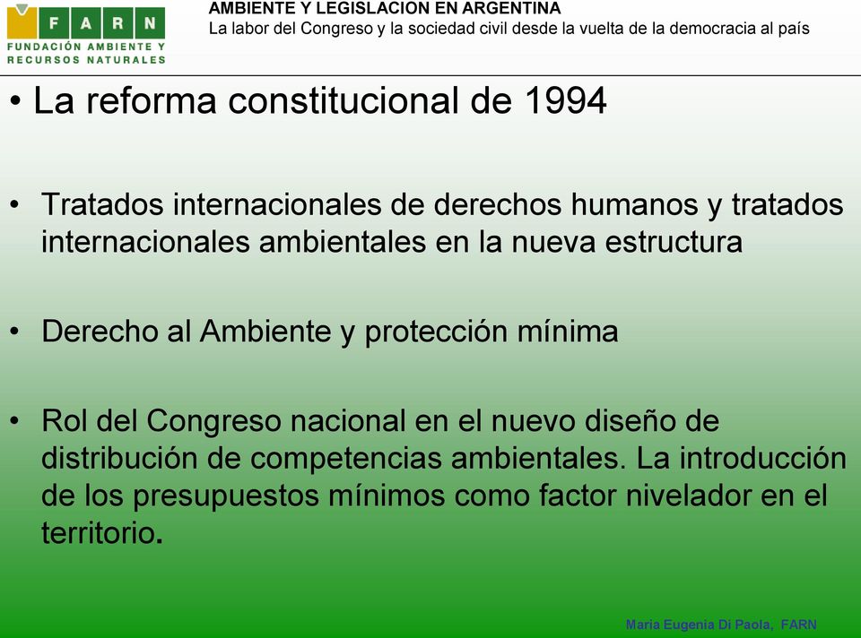 en la nueva estructura Derecho al Ambiente y protección mínima Rol del Congreso nacional en el nuevo diseño de