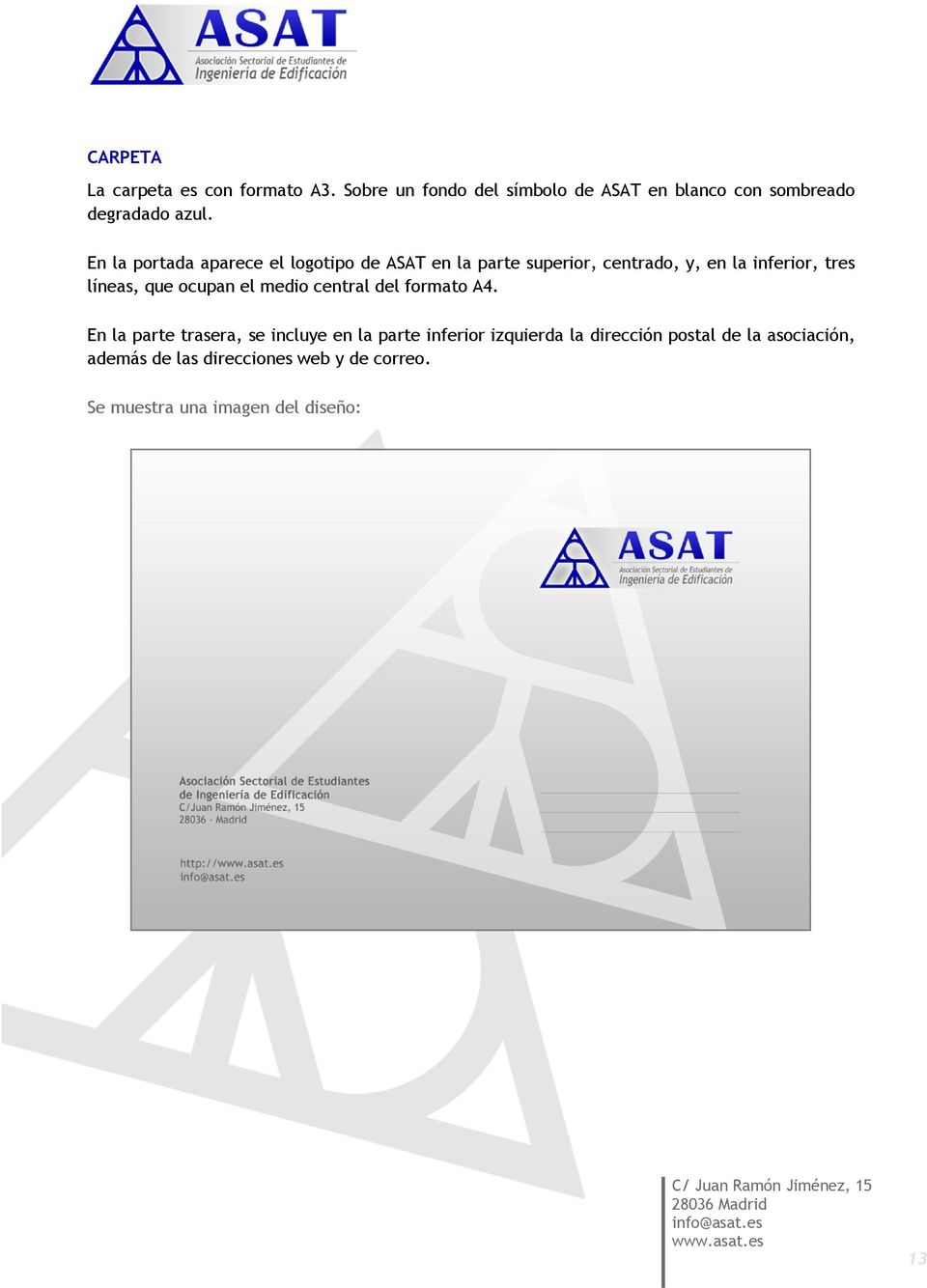 En la portada aparece el logotipo de ASAT en la parte superior, centrado, y, en la inferior, tres líneas, que