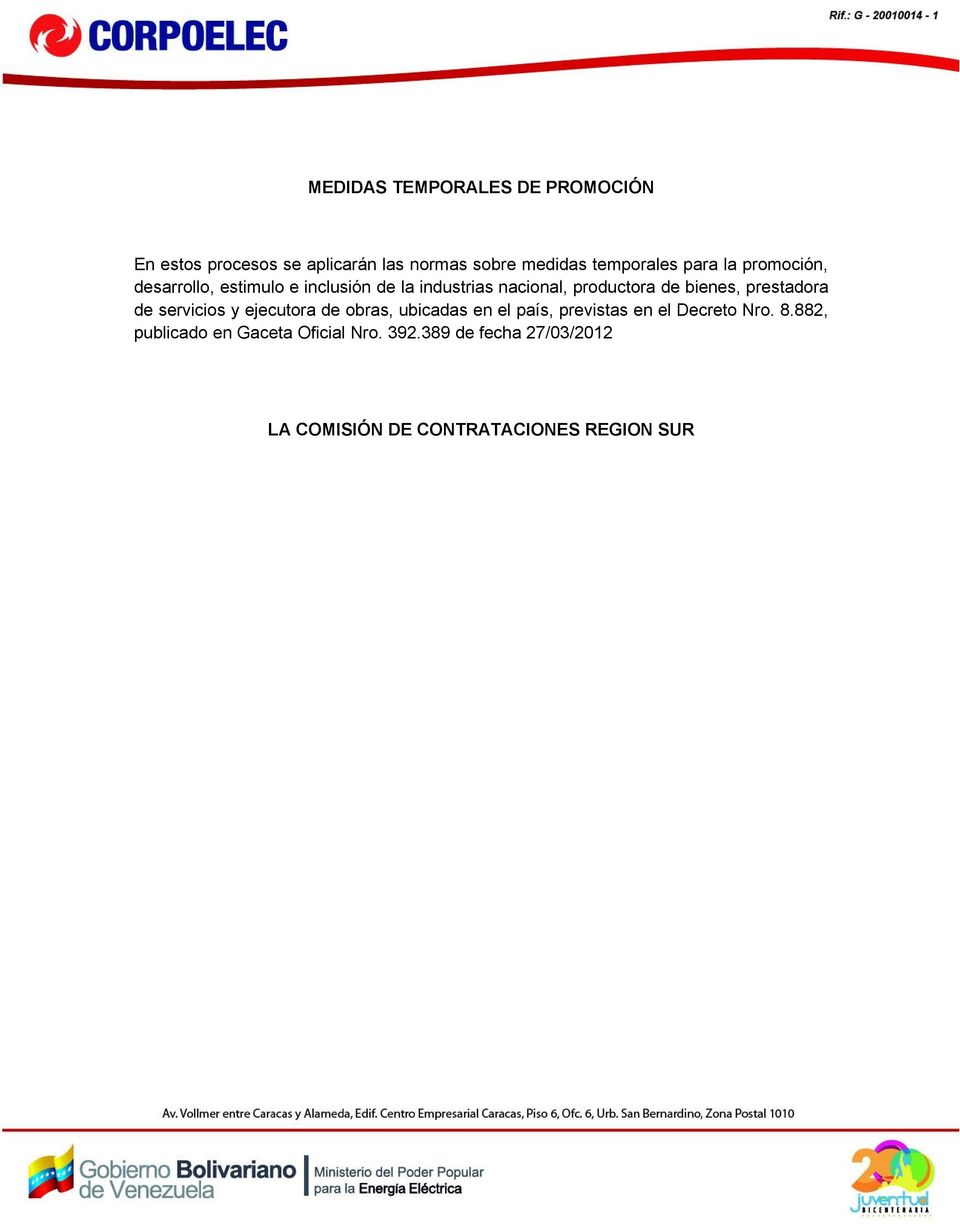 prestadora de servicios y ejecutora de obras, ubicadas en el país, previstas en el Decreto Nro. 8.
