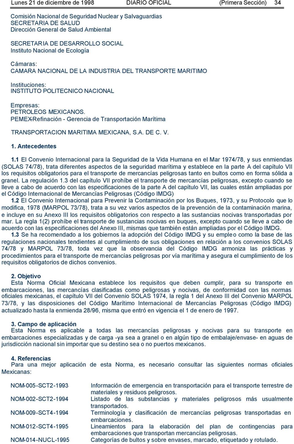 PEMEX-Refinación - Gerencia de Transportación Marítima TRANSPORTACION MARITIMA MEXICANA, S.A. DE C. V. 1. Antecedentes 1.