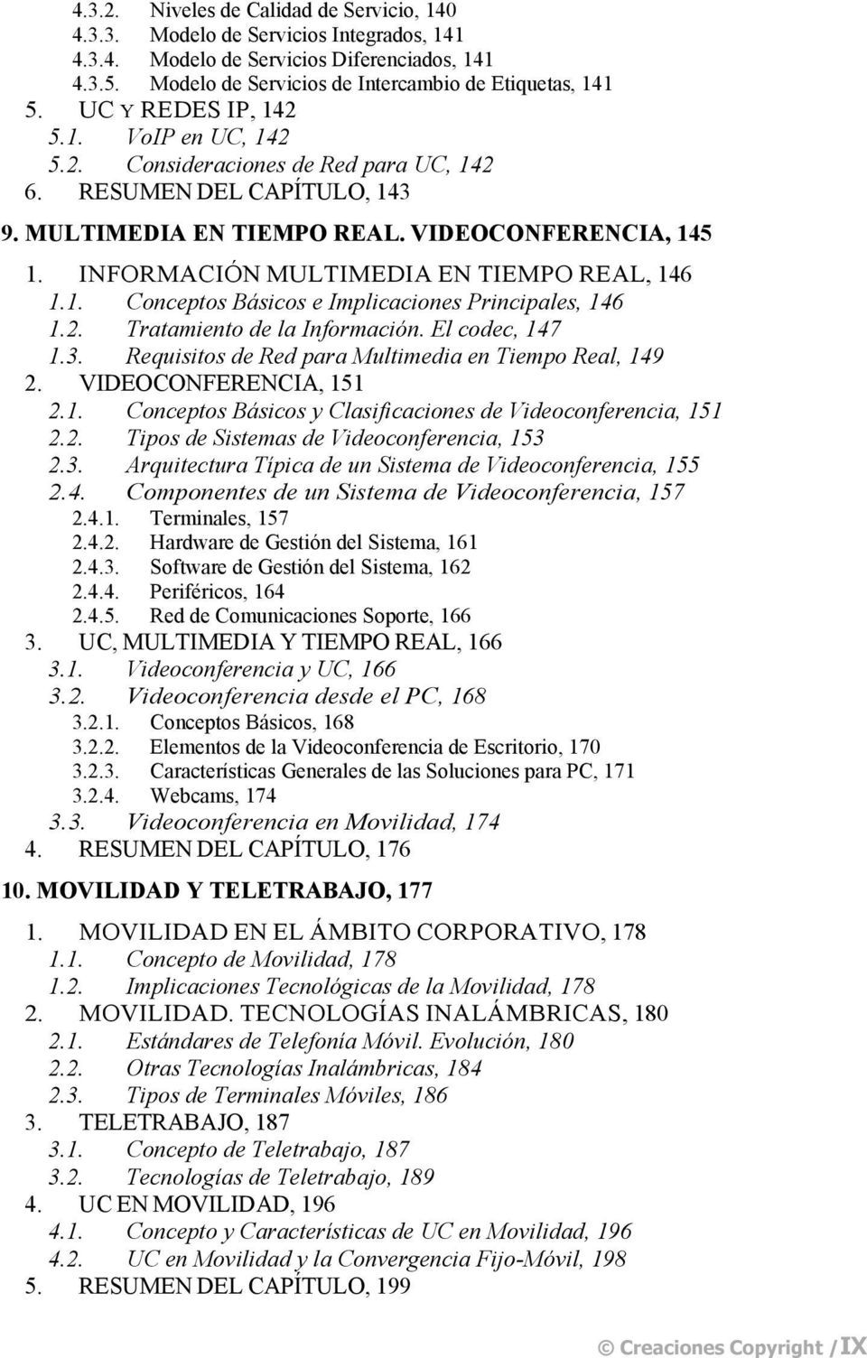 INFORMACIÓN MULTIMEDIA EN TIEMPO REAL, 146 1.1. Conceptos Básicos e Implicaciones Principales, 146 1.2. Tratamiento de la Información. El codec, 147 1.3.