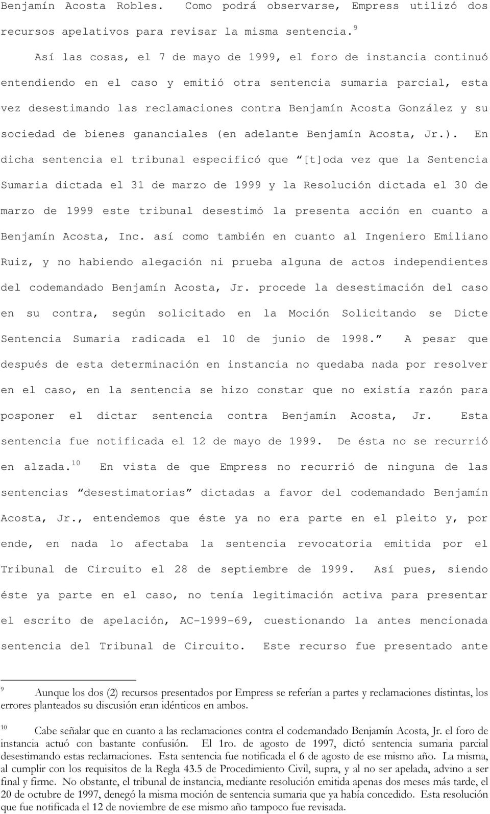 González y su sociedad de bienes gananciales (en adelante Benjamín Acosta, Jr.).