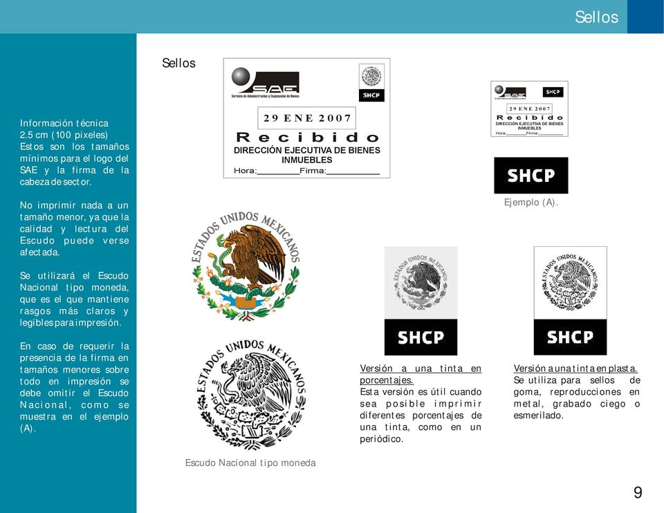 Se utilizará el Escudo Nacional tipo moneda, que es el que mantiene rasgos más claros y legibles para impresión.