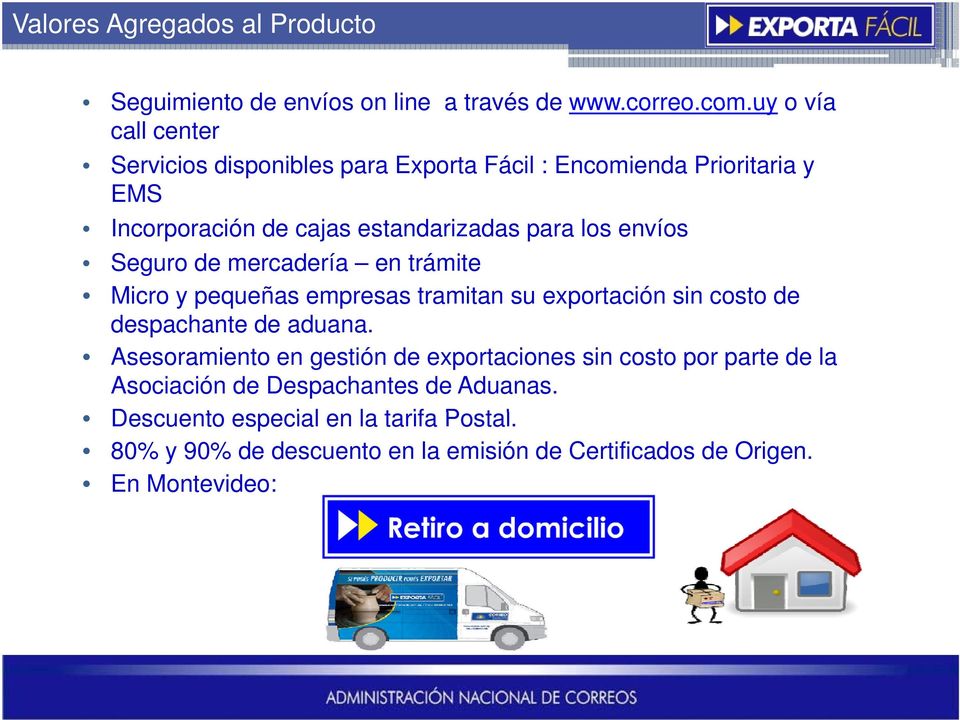 envíos Seguro de mercadería en trámite Micro y pequeñas empresas tramitan su exportación sin costo de despachante de aduana.