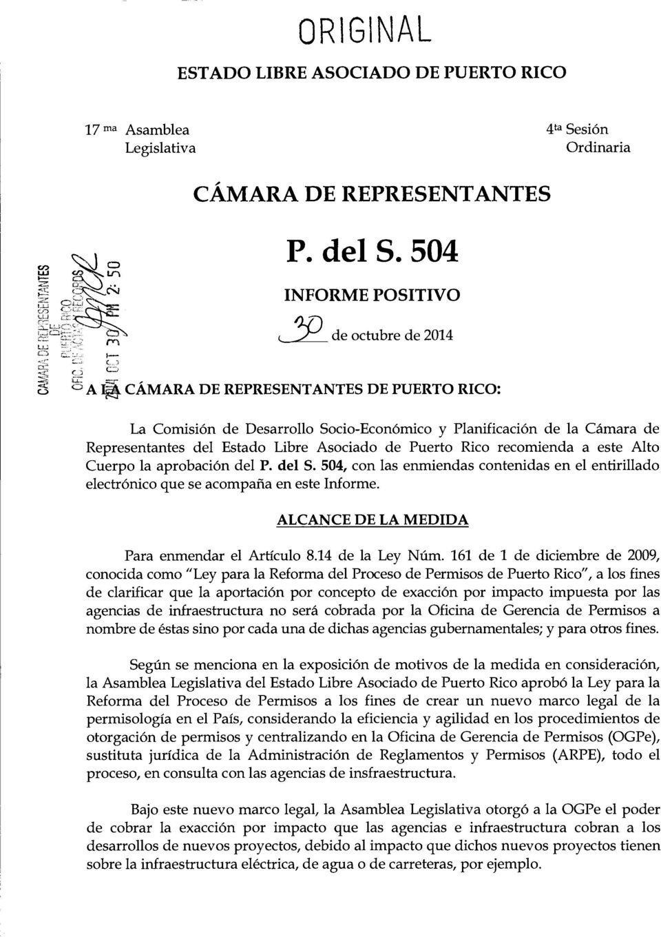 Libre Asodado de Puerto Rico recomienda a este Alto Cuerpo la aprobaci6n del P. del S. 504, con las enmiendas contenidas en el entirillado electr6nico que se acompafia en este Informe.