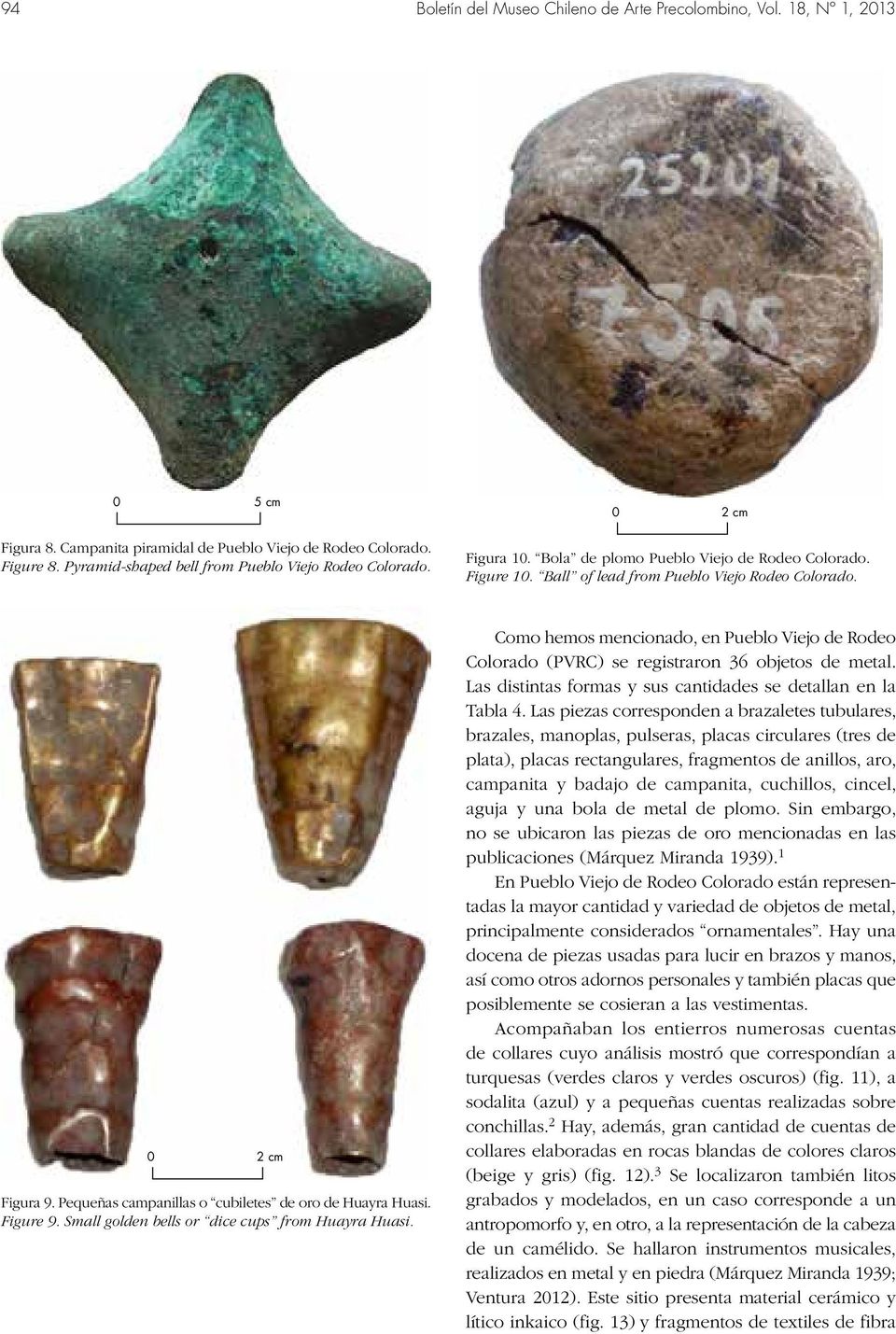 Pequeñas campanillas o cubiletes de oro de Huayra Huasi. Figure 9. Small golden bells or dice cups from Huayra Huasi.
