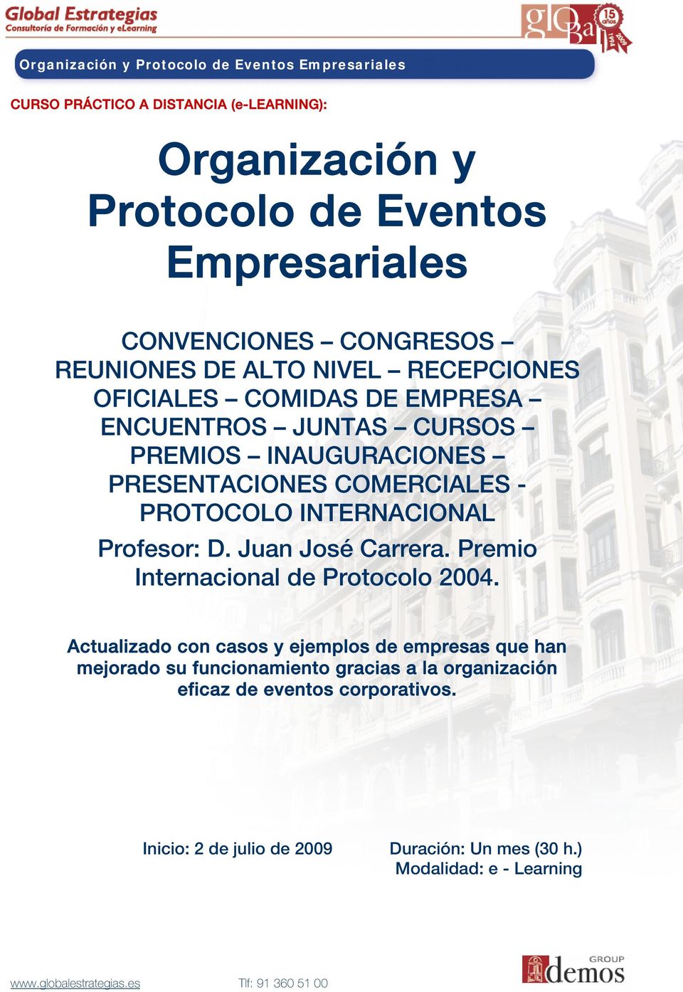 Profesor: D. Juan José Carrera. Premio Internacional de Protocolo 2004.