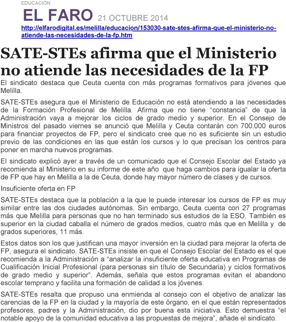 SATE-STEs asegura que el Ministerio de Educación no está atendiendo a las necesidades de la Formación Profesional de Melilla.