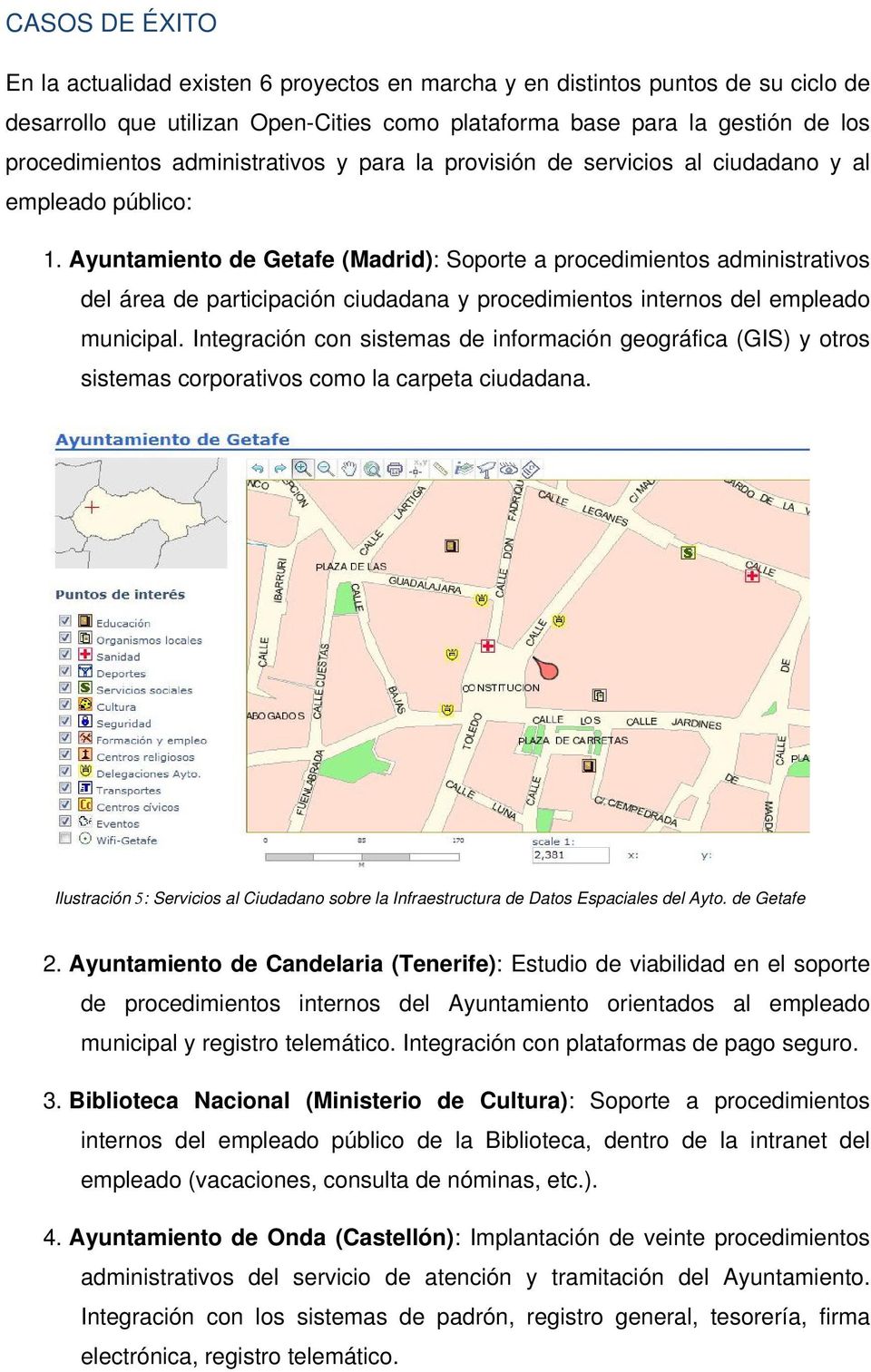 Ayuntamiento de Getafe (Madrid): Soporte a procedimientos administrativos del área de participación ciudadana y procedimientos internos del empleado municipal.