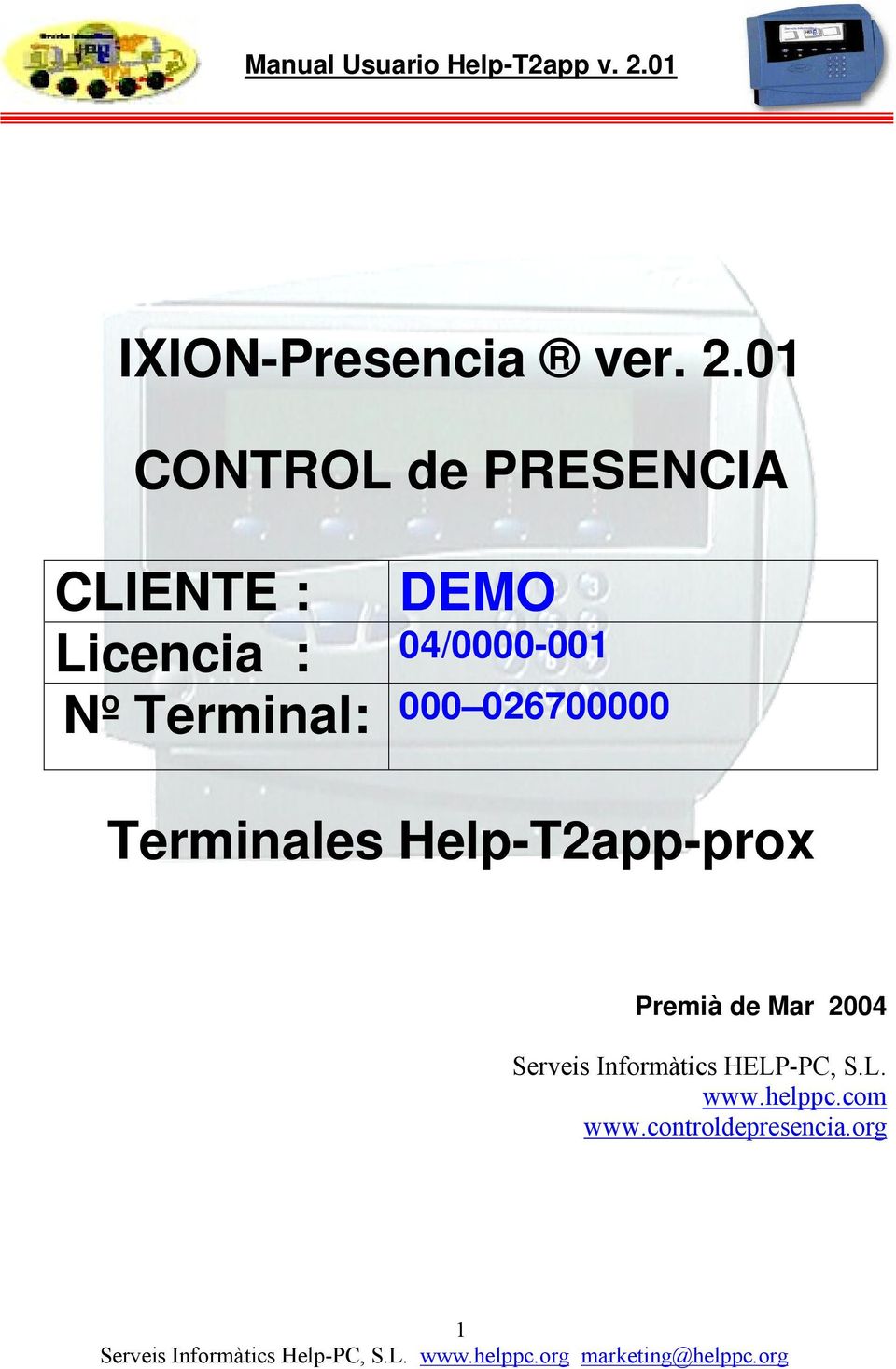 04/0000-001 Nº Terminal: 000 026700000 Terminales