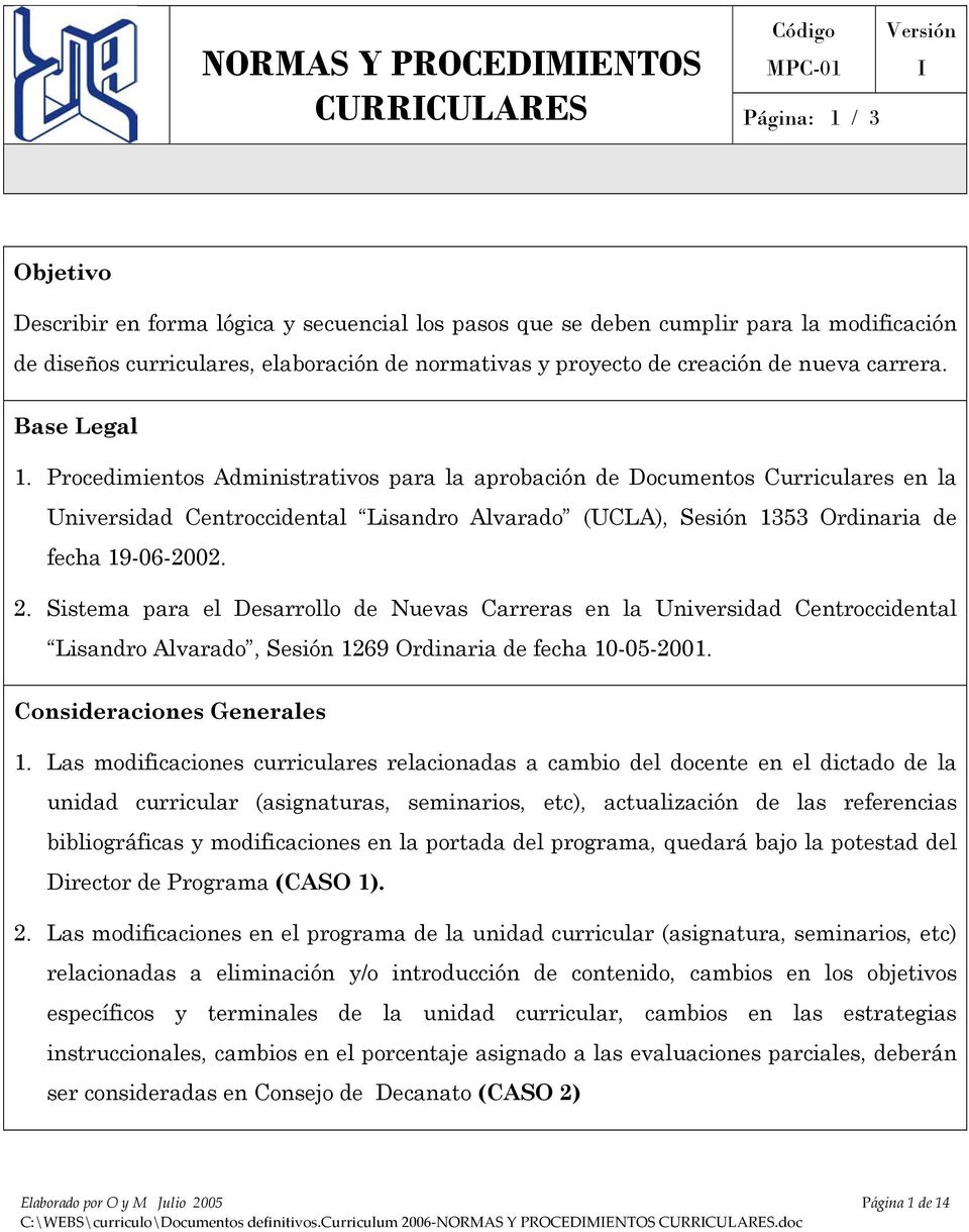 Procedimientos Administrativos para la aprobación de Documentos Curriculares en la Universidad Centroccidental Lisandro Alvarado (UCLA), Sesión 1353 Ordinaria de fecha 19-06-2002. 2.