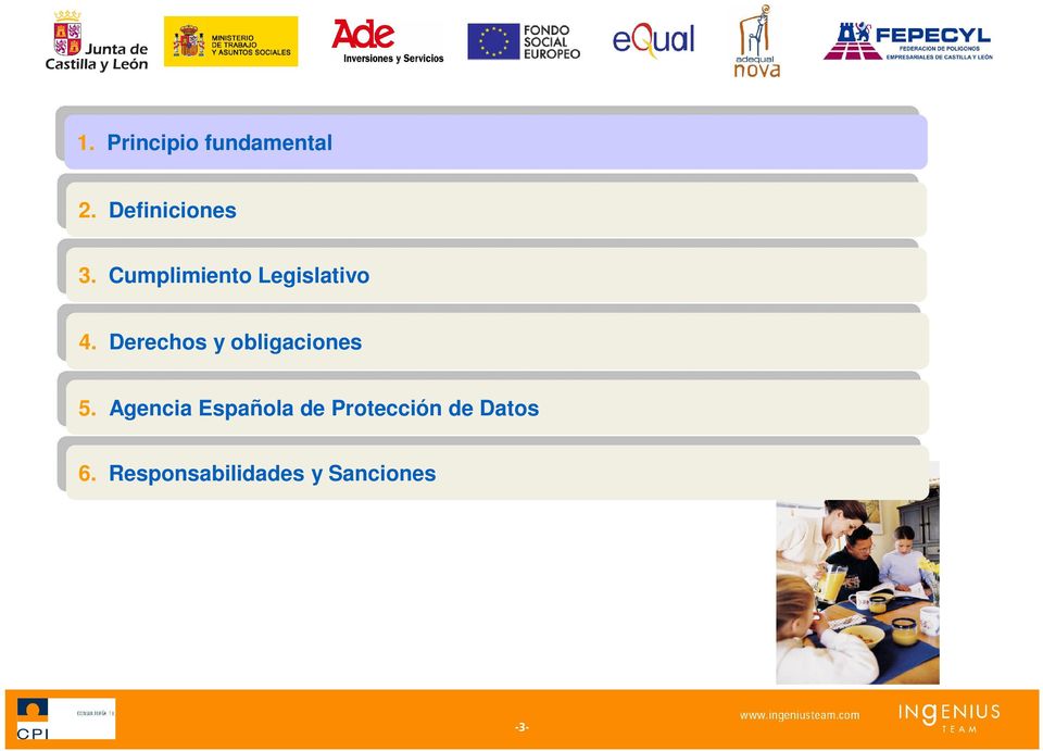 Derechos y obligaciones 5. Agencia Española de Protección de Datos 5.
