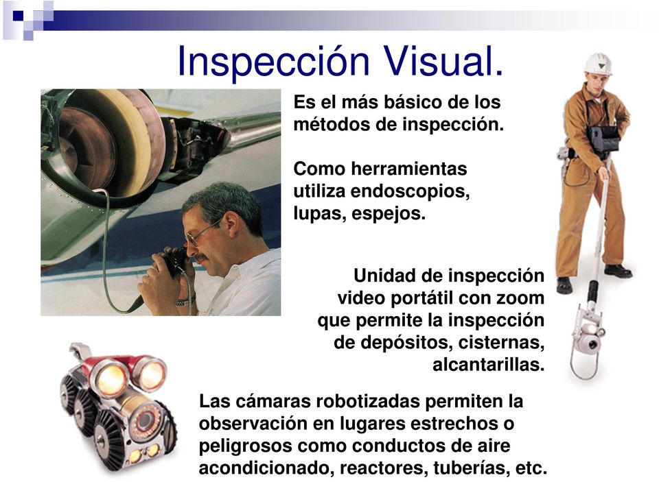 Unidad de inspección video portátil con zoom que permite la inspección de depósitos,