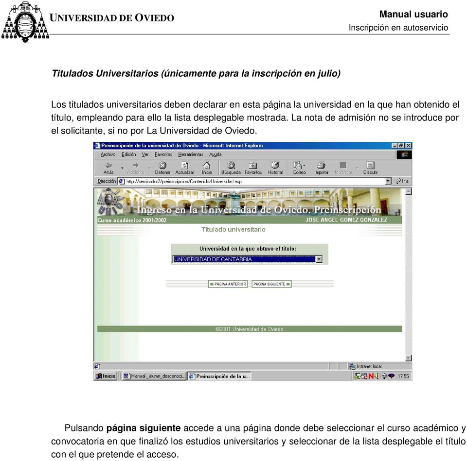 La nota de admisión no se introduce por el solicitante, si no por La Universidad de Oviedo.