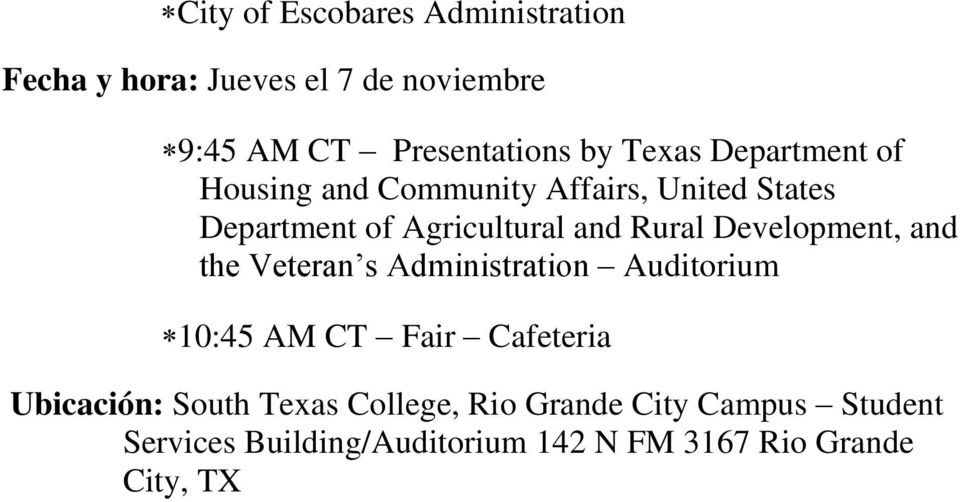 Development, and the Veteran s Administration Auditorium 10:45 AM CT Fair Cafeteria Ubicación: South