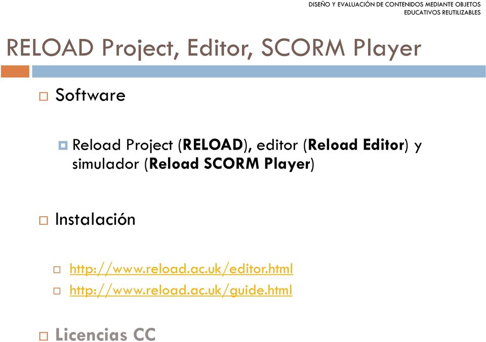 (Reload SCORM Player) Instalación http://www.reload.ac.uk/editor.