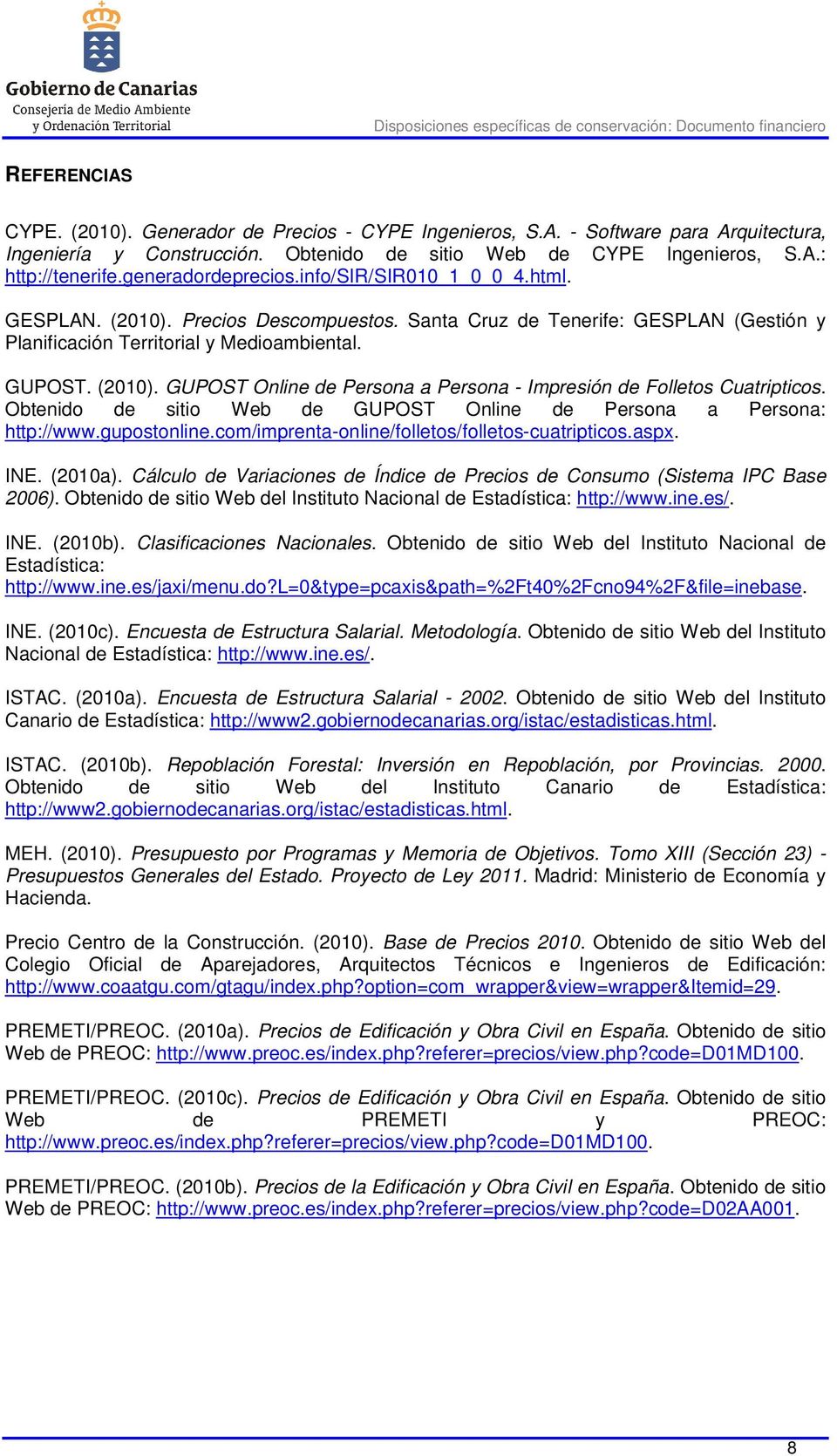 Obtenido de sitio Web de GUPOST Online de Persona a Persona: http://www.gupostonline.com/imprenta-online/folletos/folletos-cuatripticos.aspx. INE. (2010a).