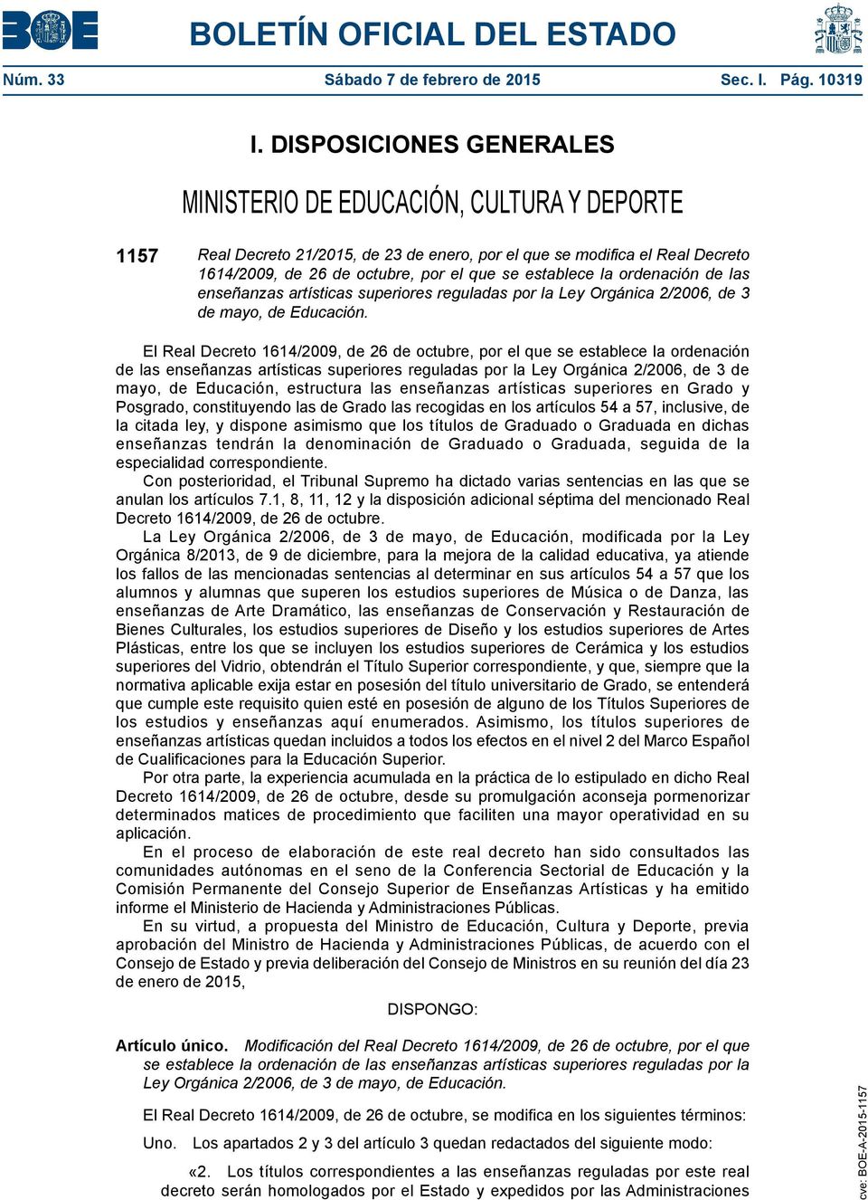 establece la ordenación de las enseñanzas artísticas superiores reguladas por la Ley Orgánica 2/2006, de 3 de mayo, de Educación.